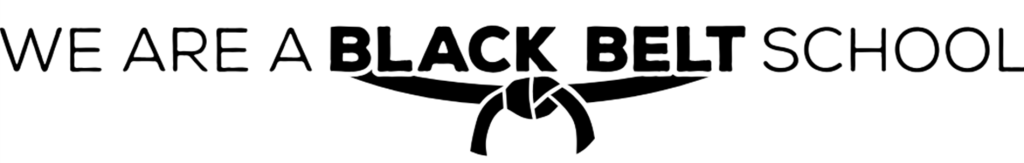 we are a black belt school 
