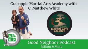 Crabapple Martial Arts talks to the good neighbor podcast about our service to the community